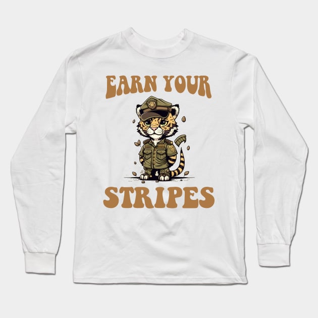 Earn Your Stripes Long Sleeve T-Shirt by Hehe Tees